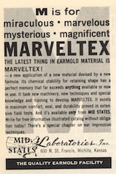 Figure 3. This ad for Marveltex, provided by Mid-States Laboratories, features “the latest thing in earmold material”, and was published in the Fall, 1965 issue of Audecibel.