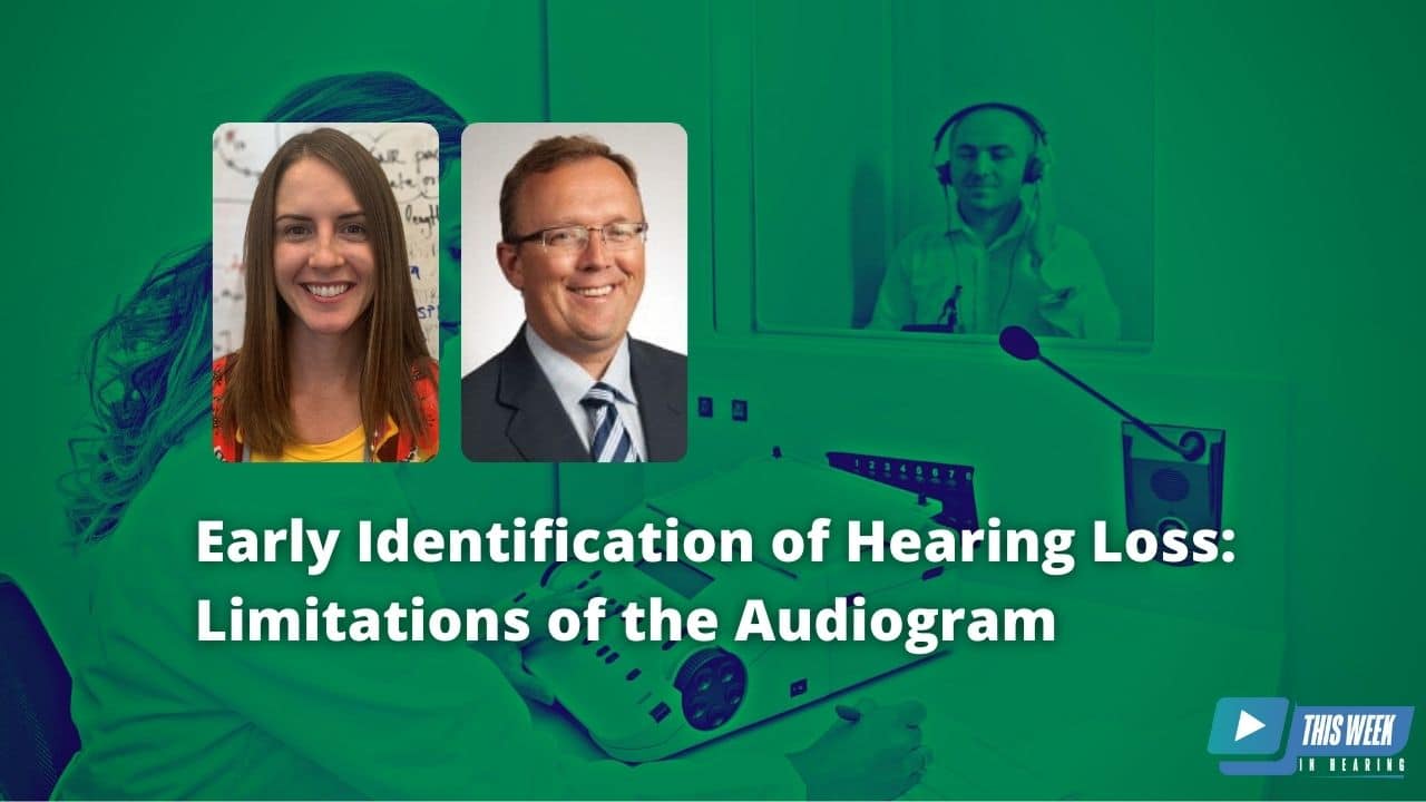 Featured image for “Early Identification of Hearing Loss in Adults and the Limitations of the Audiogram: Interview with Courtney Coburn Glavin”