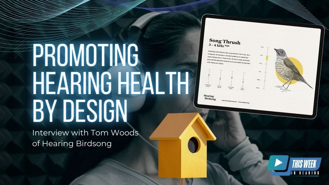 Featured image for “Promoting Hearing Health Awareness Through Design: Interview with Tom Woods of Hearing Birdsong”