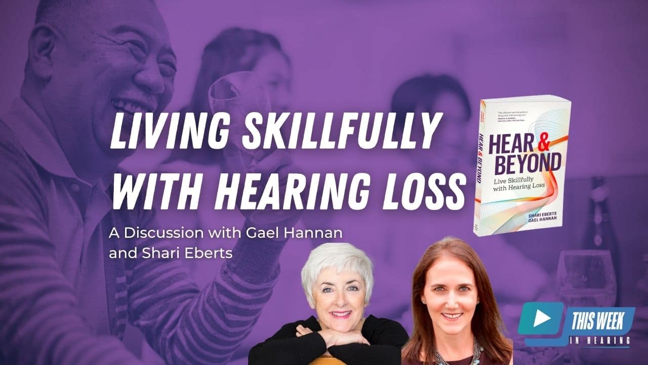 living skillfully with hearing loss hannan eberts