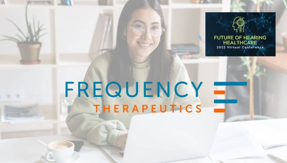 Frequency Therapeutics Sponsors Student Education Grant for Future of Hearing Healthcare Conference