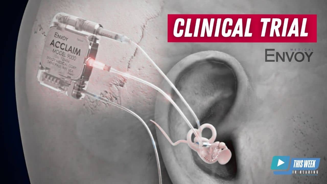 Featured image for “Fully Implanted Acclaim® Cochlear Implant Clinical Trial: Interview with Brent Lucas, CEO of Envoy Medical”