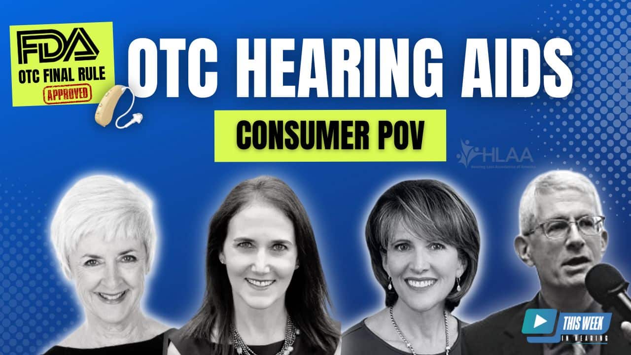 Featured image for “OTC Hearing Aids – Consumer Perspective on the FDA Issuing Final Regulations”