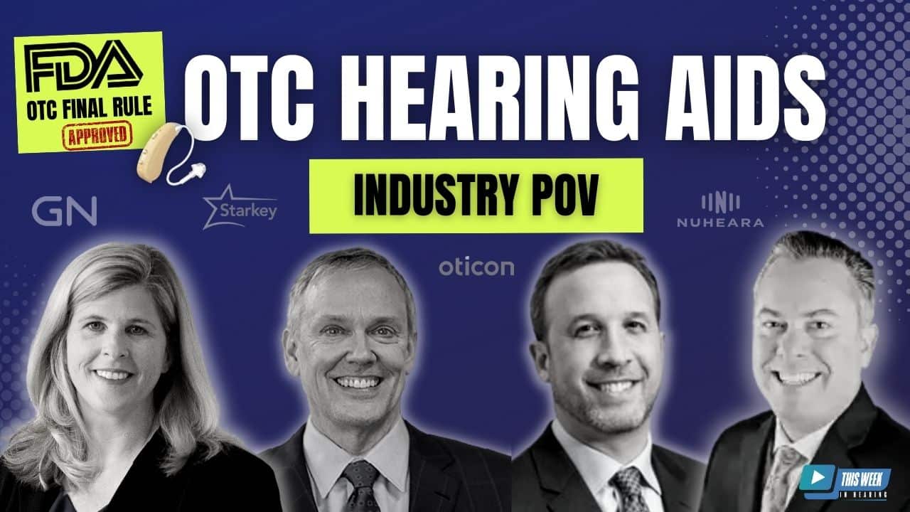 Featured image for “OTC Hearing Aids: Hearing Device Manufacturers Share Perspective on FDA’s Final Regulations”