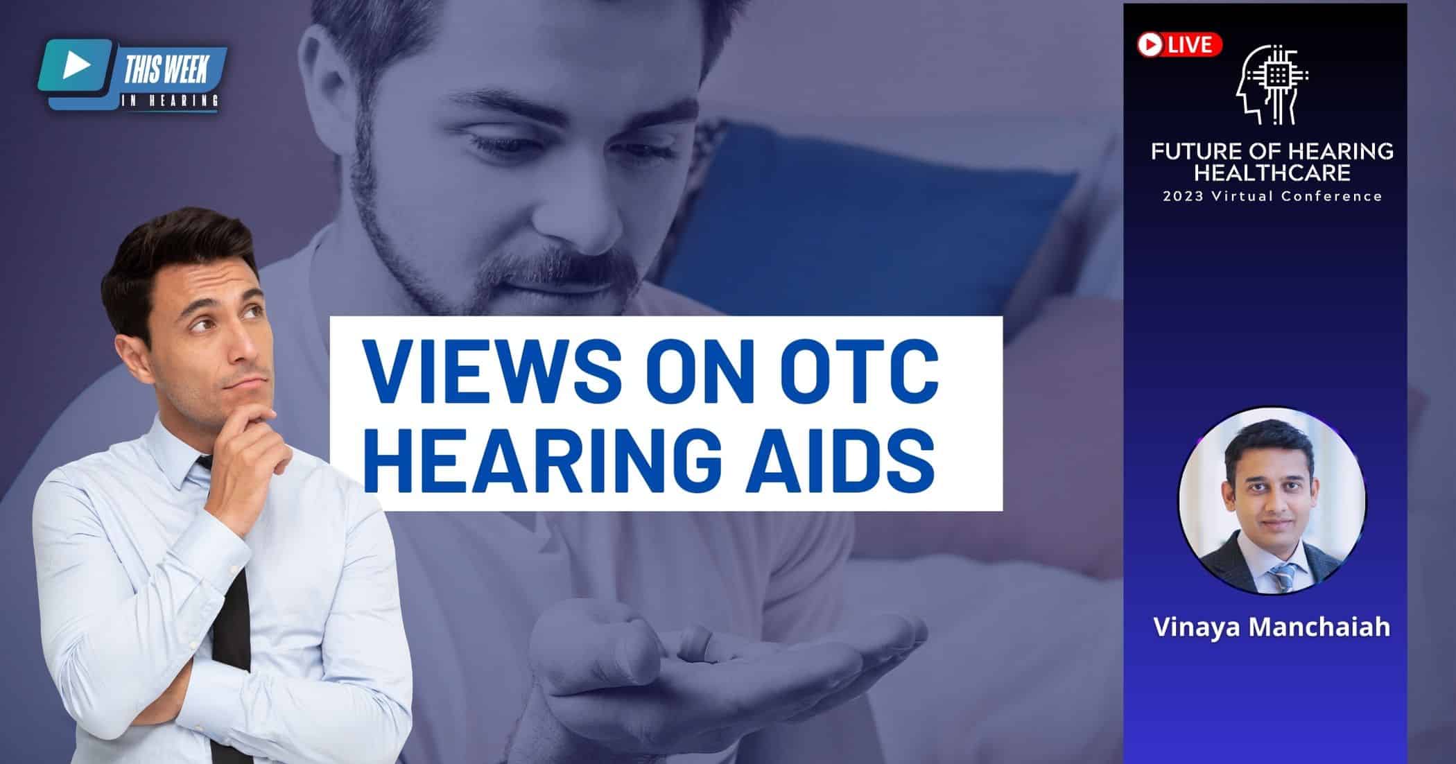Featured image for “Hearing Professionals and Consumers Views on OTC Hearing Aids with Vinaya Manchaiah, PhD”