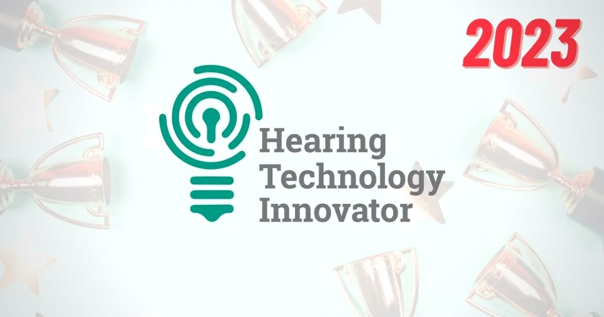 Featured image for “2023 Hearing Technology Innovator Awards – Winners Announced!”
