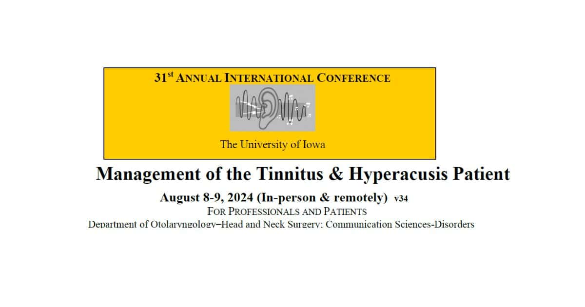 Featured image for “Management of the Tinnitus and Hyperacusis Patient – 31st Annual International Conference”