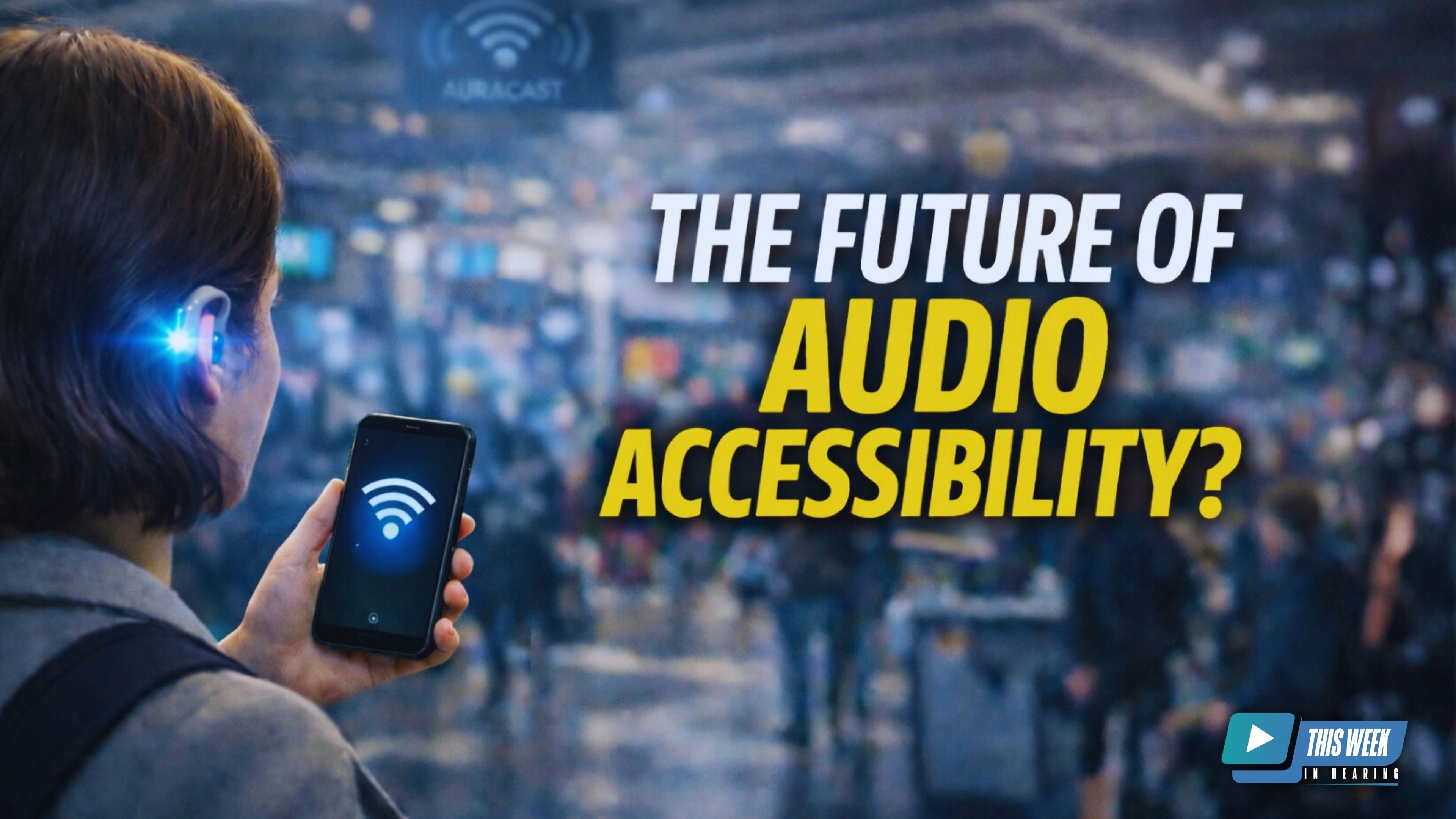 Featured image for “Can Auracast Redefine Audio Accessibility in Public Spaces?”