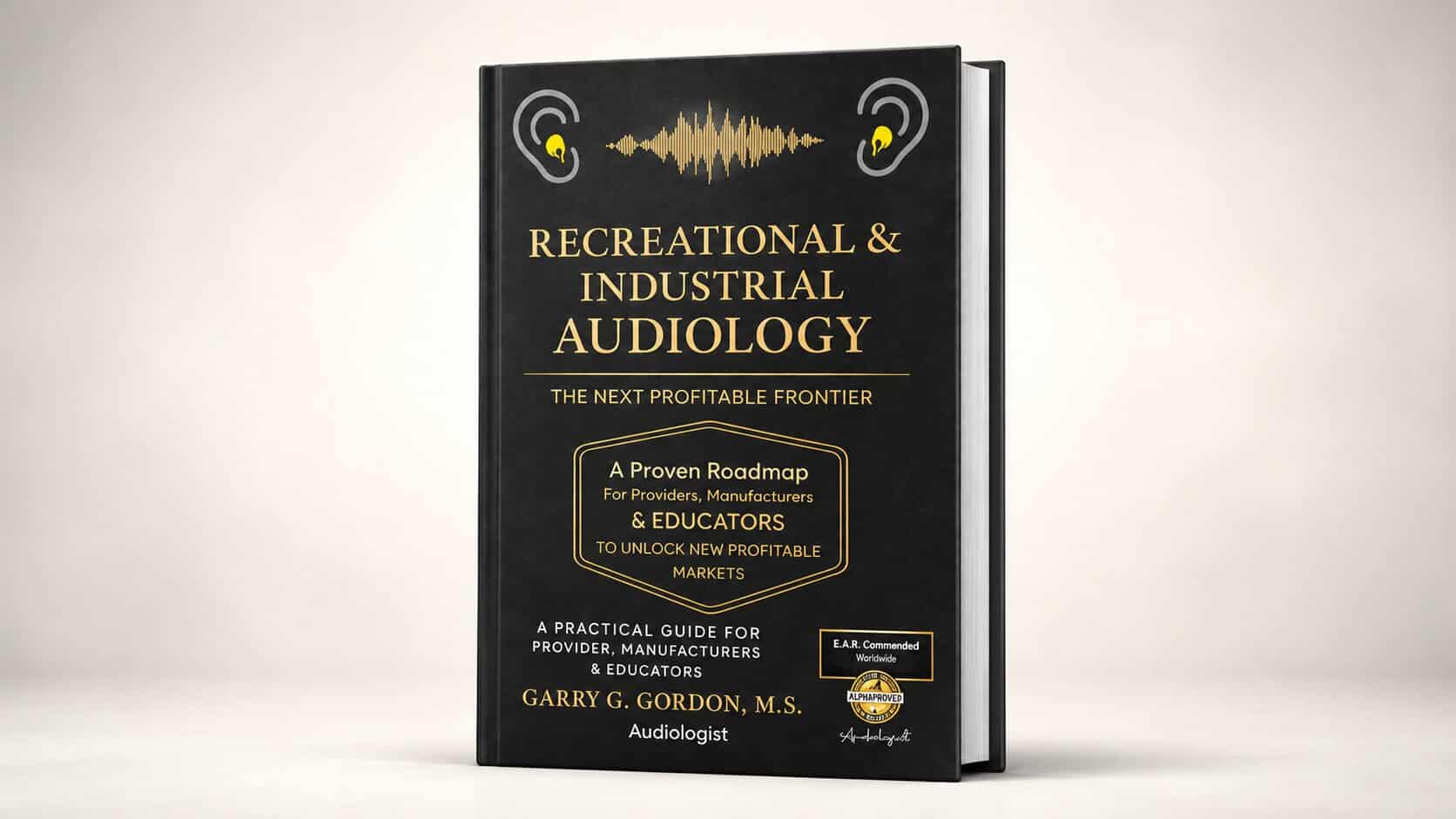 Featured image for “New Book Examines Growth Opportunities in Recreational and Industrial Audiology”