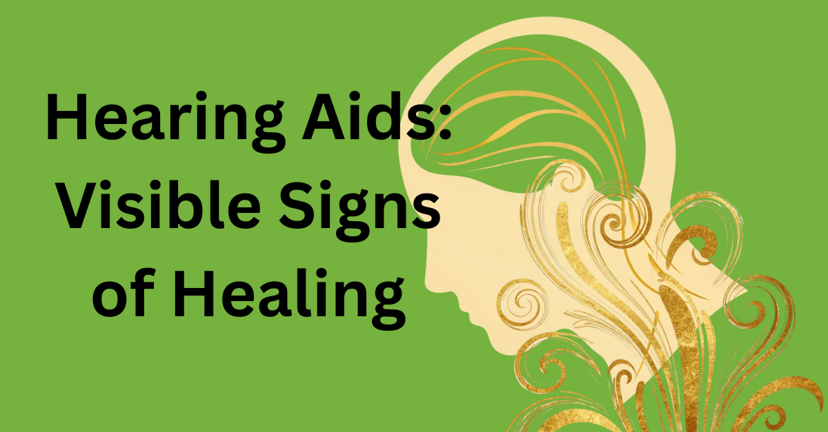 Featured image for “Hearing Technology: Our Visible Traces of Healing”