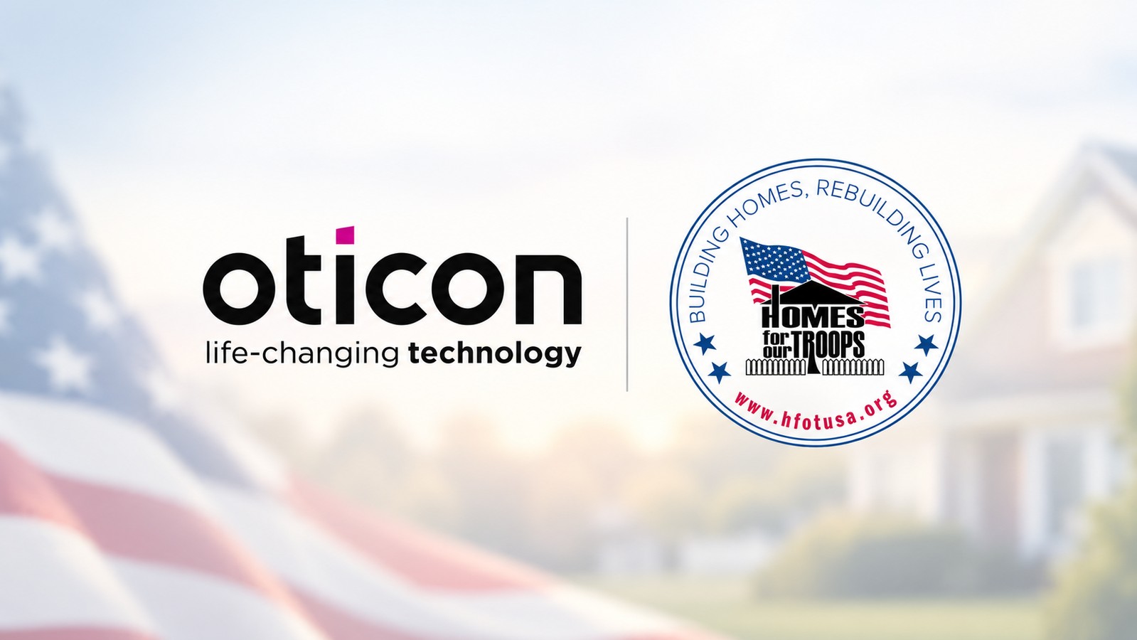 Oticon Donates $10,000 to Homes For Our Troops to Support Injured Veterans